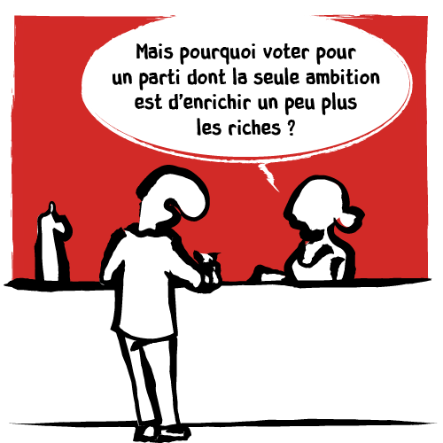 La barmaid lui demande : « Mais pourquoi voter pour un parti dont la seule ambition est d’enrichir un peu plus les riches ? »