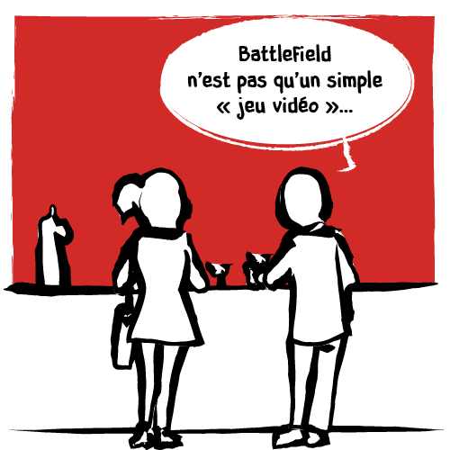 « Battlefield n’est pas qu’un simple ‹ jeu vidéo ›… »